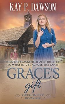 portada Grace's Gift: A Historical Christian Romance (Oregon Sky) (in English)