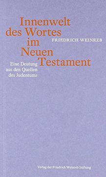 portada Innenwelt des Wortes im Neuen Testament: Eine Deutung aus den Quellen des Judentums (en Alemán)