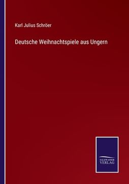 portada Deutsche Weihnachtspiele aus Ungern (en Alemán)