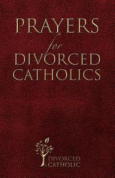 portada Prayers for Divorced Catholics (en Inglés)