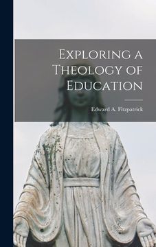 portada Exploring a Theology of Education (in English)