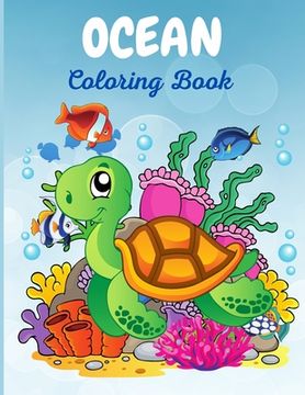 portada Ocean Coloring Book: The Magical Underwater Coloring Book for Boys and Girls, Super Fun Activity Book for Beginners, Ages 2-4, 3-5 (en Inglés)
