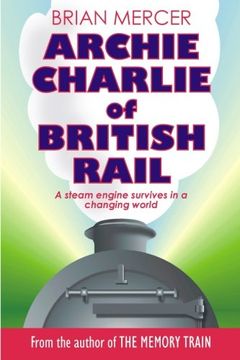 portada Archie Charlie of British Rail: A Train of Events