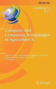 portada Computer and Computing Technologies in Agriculture x: 10Th Ifip wg 5. 14 International Conference, Ccta 2016, Dongying, China, October 1921, 2016,. In Information and Communication Technology) [Hardcover ] (en Inglés)