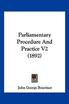 portada parliamentary procedure and practice v2 (1892) (en Inglés)