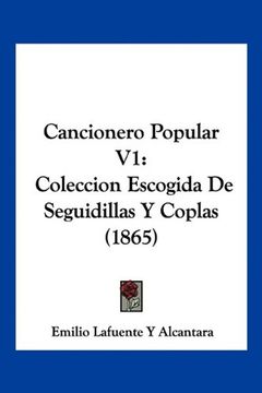 portada Cancionero Popular v1: Coleccion Escogida de Seguidillas y Coplas (1865) (in Spanish)