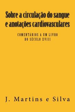 portada Sobre a circulacao do sangue e anotacoes cardiovasculares: Comentarios a um livro do sec XVIII