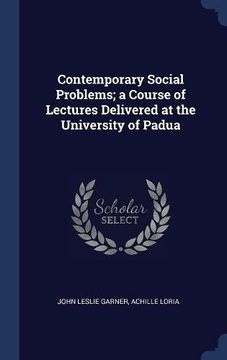 portada Contemporary Social Problems; a Course of Lectures Delivered at the University of Padua