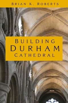 portada Building Durham Cathedral (en Inglés)