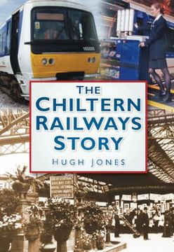 portada The Chiltern Railways Story (en Inglés)