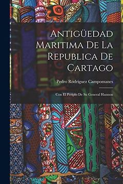 portada Antigüedad Maritima de la Republica de Cartago: Con el Periplo de su General Hannon