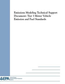 portada Emissions Modeling Technical Support Document: Tier 3 Motor Vehicle Emission and Fuel Standards (en Inglés)