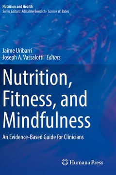portada Nutrition, Fitness, and Mindfulness: An Evidence-Based Guide for Clinicians (in English)