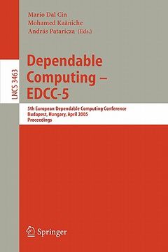 portada dependable computing - edcc 2005: 5th european dependable computing conference, budapest, hungary, april 20-22, 2005, proceedings (en Inglés)