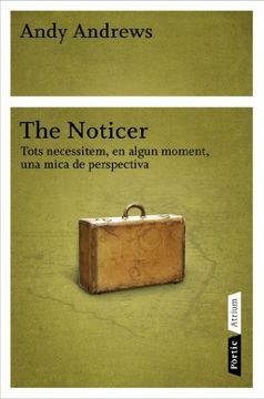 portada The Noticer: Tots Necessitem, en Algun Moment, una Mica de Perspectiva (Atrium) (en Catalá)