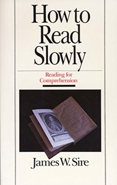 portada How to Read Slowly: How to Read Slowly: Reading for Comprehension (Wheaton Literary Series) (in English)