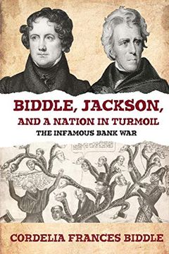 portada Biddle, Jackson, and a Nation in Turmoil: The Infamous Bank war (en Inglés)
