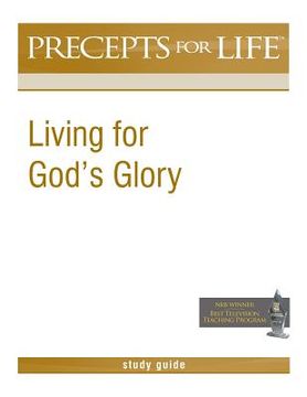 portada Precepts for Life Study Guide: Living for God's Glory (in English)
