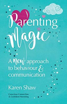 portada Parenting Magic: A new Approach to Behaviour and Communication (en Inglés)