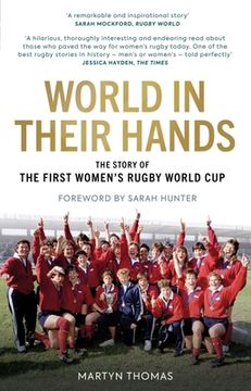 portada World in Their Hands: The Story of the First Women's Rugby World Cup (en Inglés)