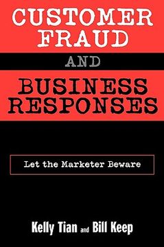portada customer fraud and business responses: let the marketer beware (en Inglés)