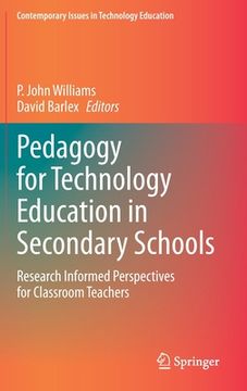 portada Pedagogy for Technology Education in Secondary Schools: Research Informed Perspectives for Classroom Teachers (en Inglés)