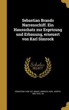 portada Sebastian Brands Narrenschiff. Ein Hausschatz zur Ergetzung und Erbauung, erneuert von Karl Simrock (in German)