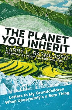 portada The Planet you Inherit: Letters to my Grandchildren When Uncertainty'S a Sure Thing (en Inglés)