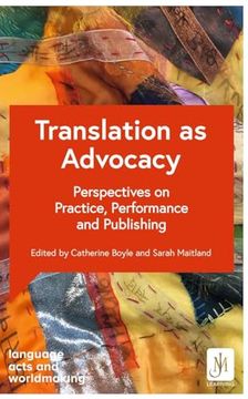 portada Translation as Advocacy: Perspectives on Practice, Performance and Publishing (en Inglés)