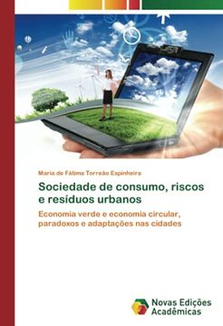 portada Sociedade de Consumo, Riscos e Resíduos Urbanos: Economia Verde e Economia Circular, Paradoxos e Adaptações nas Cidades (in Portuguese)