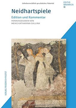 portada Neidhartspiele: Edition und Kommentar (Editio Bavarica) (en Alemán)