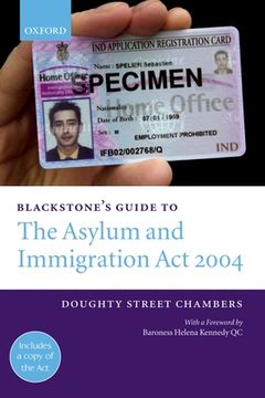 portada Blackstone's Guide to the Asylum and Immigration (Treatment of Claimants, Etc) act 2004 (en Inglés)