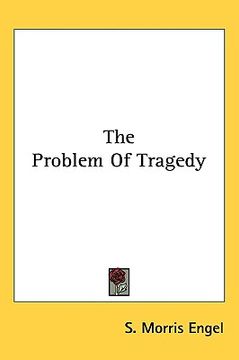 portada the problem of tragedy (en Inglés)