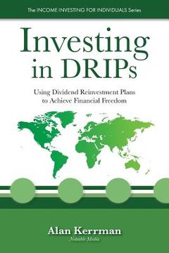 portada Investing in DRIPs: Using Dividend Reinvestment Plans to Achieve Financial Freedom (en Inglés)