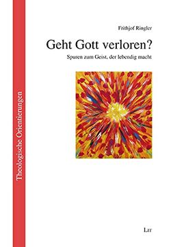 portada Geht Gott Verloren?  Spuren zum Geist, der Lebendig Macht