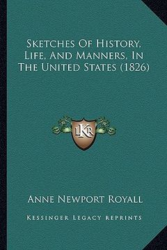 portada sketches of history, life, and manners, in the united states (1826) (en Inglés)