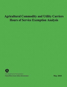 portada Agricultural Commodity and Utility Carriers Hours of Service Exemption Analysis