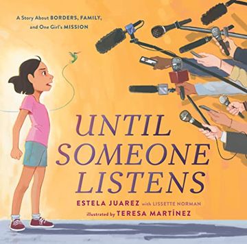 portada Until Someone Listens: A Story About Borders, Family, and one Girl'S Mission (in English)