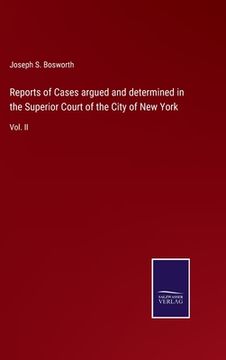 portada Reports of Cases argued and determined in the Superior Court of the City of New York: Vol. II (in English)