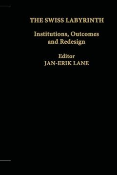 portada The Swiss Labyrinth: Institutions, Outcomes and Redesign (in English)