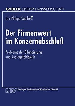 portada Der Firmenwert im Konzernabschluß: Probleme der Bilanzierung und Aussagefähigkeit (en Alemán)