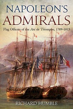portada Napoleon's Admirals: Flag Officers of the ARC de Triomphe, 1789-1815 (en Inglés)