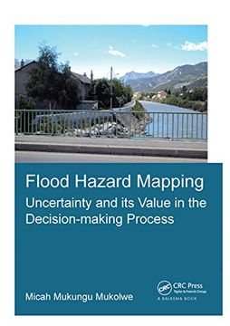 portada Flood Hazard Mapping: Uncertainty and Its Value in the Decision-Making Process (en Inglés)