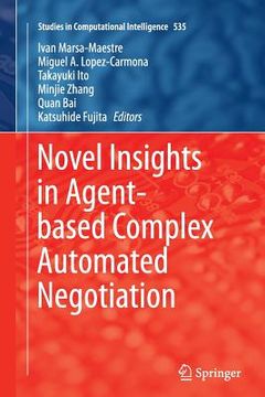 portada Novel Insights in Agent-Based Complex Automated Negotiation (in English)