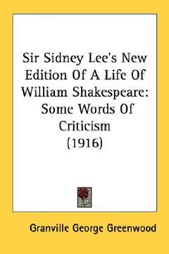 portada sir sidney lee's new edition of a life of william shakespeare: some words of criticism (1916) (in English)