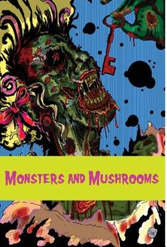 portada Monsters and Mushrooms (in English)