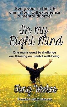 portada In my Right Mind: One man's quest to challenge our thinking on mental well-being
