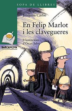 portada En Felip Marlot i les clavegueres (Llibres Infantils I Juvenils - Sopa De Llibres. Sèrie Verda)