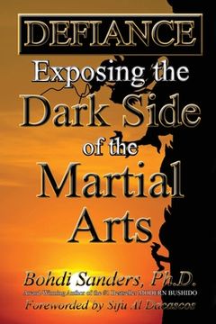portada Defiance: Exposing the Dark Side of the Martial Arts 