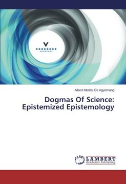 portada Dogmas of Science: Epistemized Epistemology
